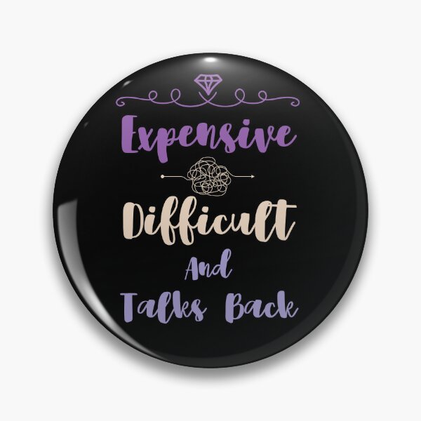 Item preview, Expensive, difficult and talks back  designed and sold by Drzamag.