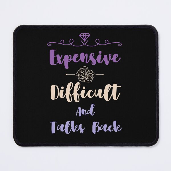 Item preview, Expensive, difficult and talks back  designed and sold by Drzamag.