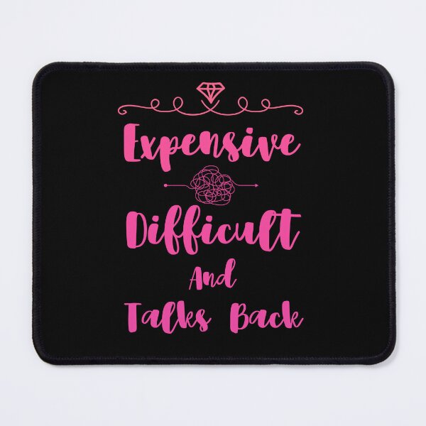 Item preview, Expensive, difficult and talks back  designed and sold by Drzamag.