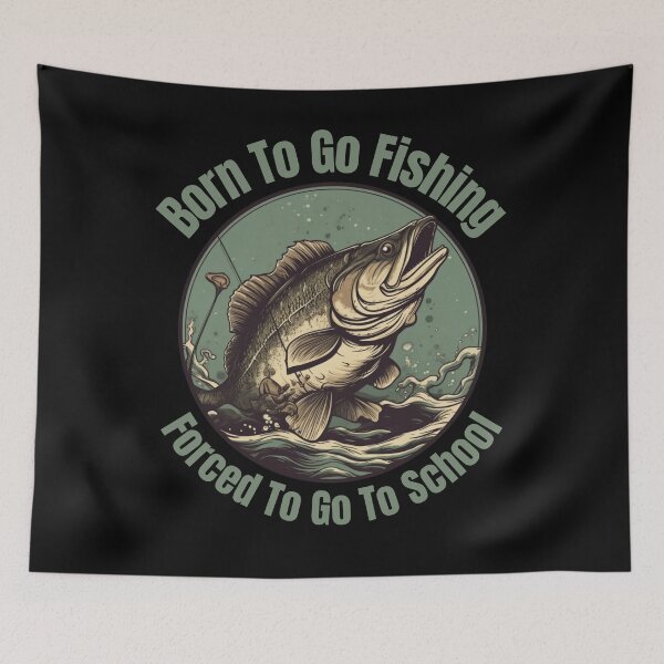 Item preview, born to go fishing forced to go to school designed and sold by Diamaber.