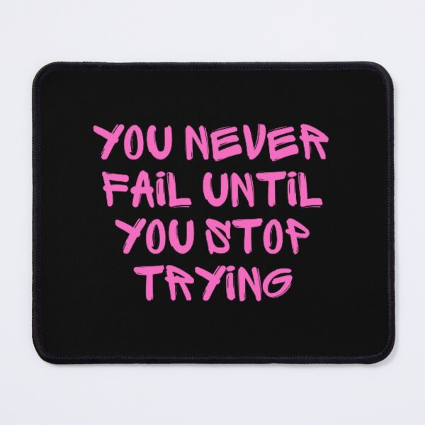 Item preview, You never fail until you stop trying  designed and sold by TeePassion.