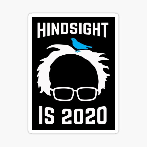 I M Beginning To Think Hindsight Is 2020 Was Some Kind Of