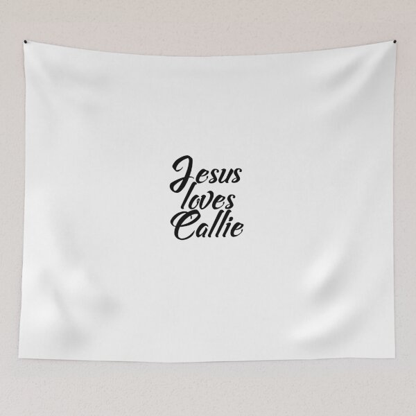 Item preview, Jesus loves Callie designed and sold by Shalomjoy.