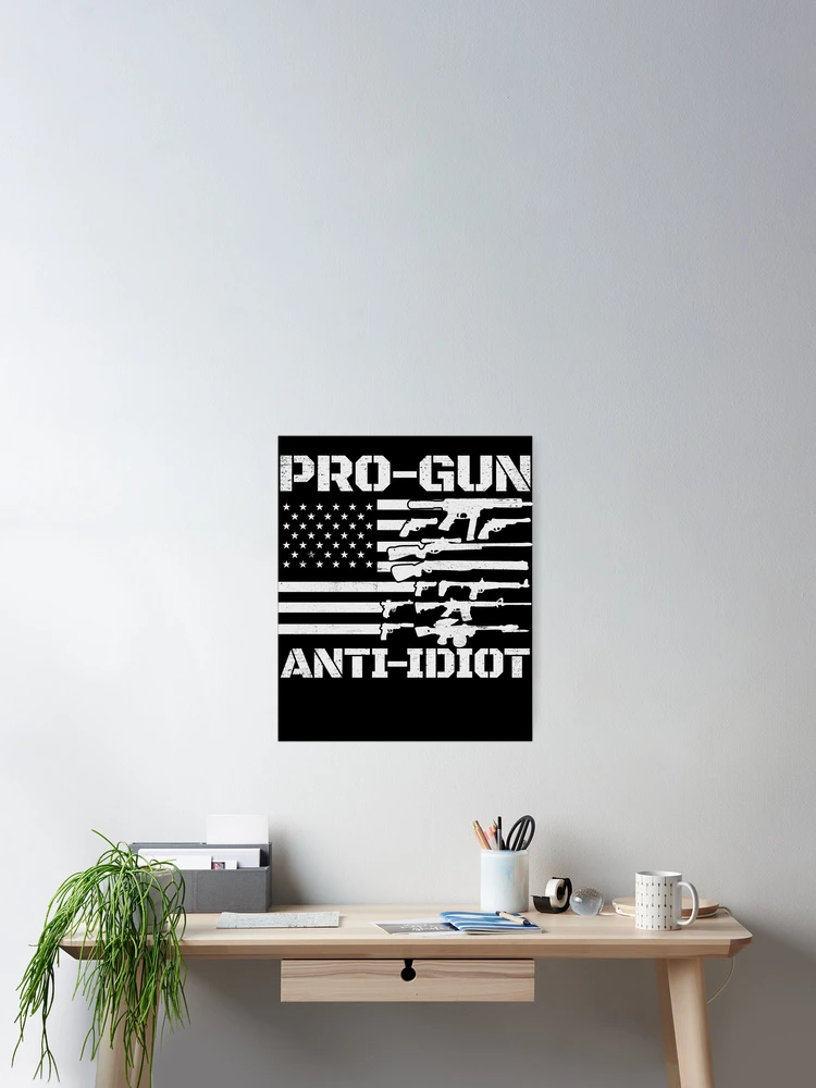 Imagen 2 de 3, Póster con la obra Pro Gun Anti Idiot USA Flag Men's Pro Gun Anti Idiot Gear, diseñada y vendida por DynamicDesign.