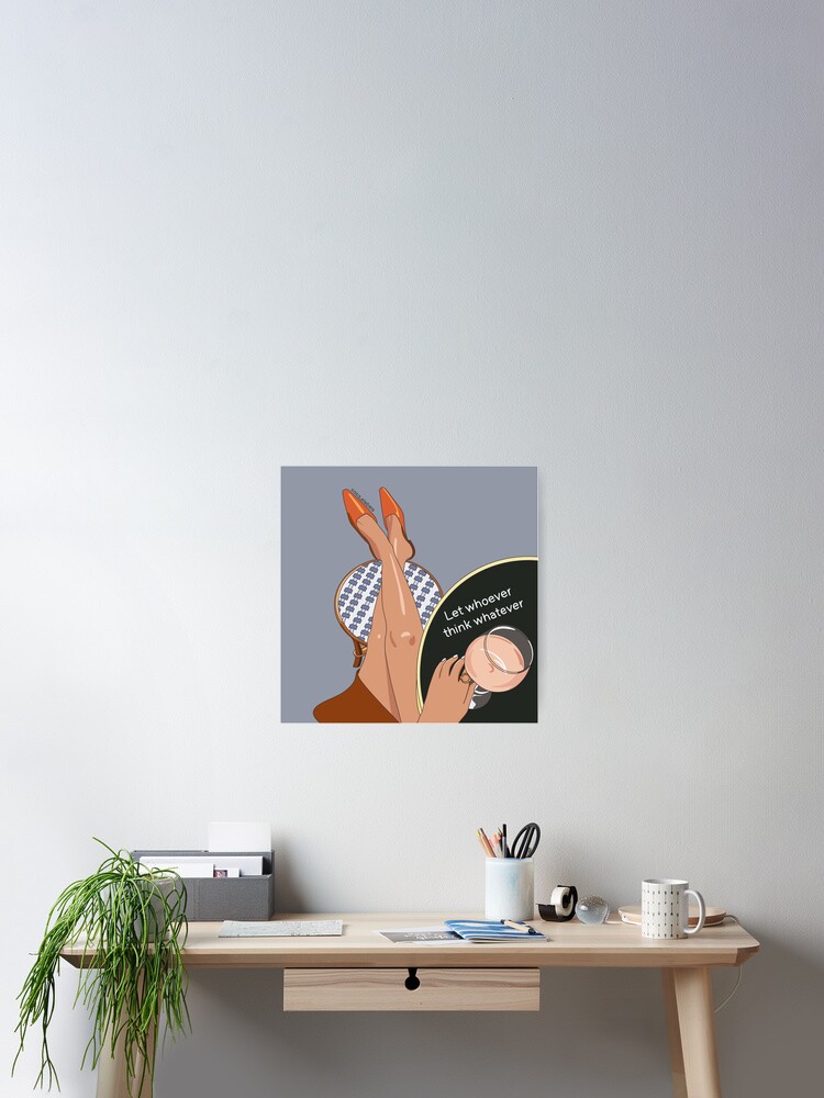 Thumbnail 1 of 3, Poster, Let whoever think whatever by Sasa Elebea designed and sold by Sabrina Brugmann.