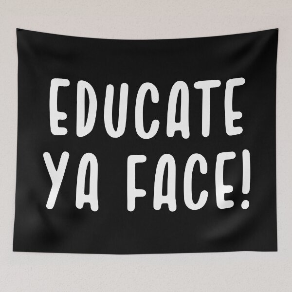 Item preview, Educate Ya Face School Is Cool designed and sold by Legit Hooligan.