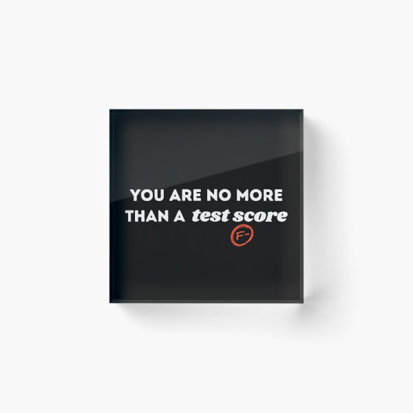 Item preview, You are no more than a test score designed and sold by Loot Locker.