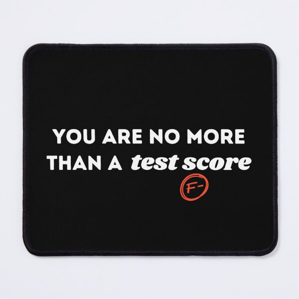 Item preview, You are no more than a test score designed and sold by Loot Locker.