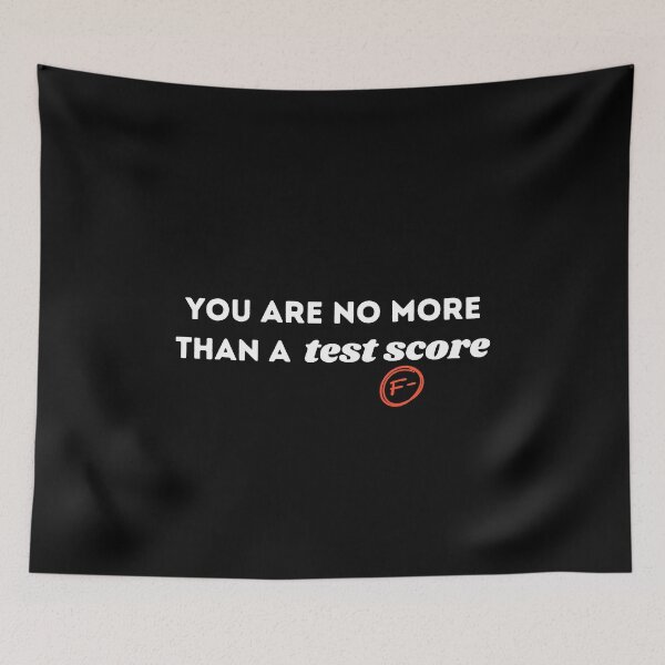 Item preview, You are no more than a test score designed and sold by Loot Locker.