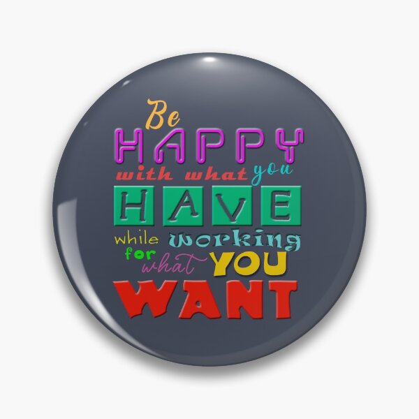 Item preview, Be Happy With What You Have While Working For What You Want designed and sold by XFchemist-Art.