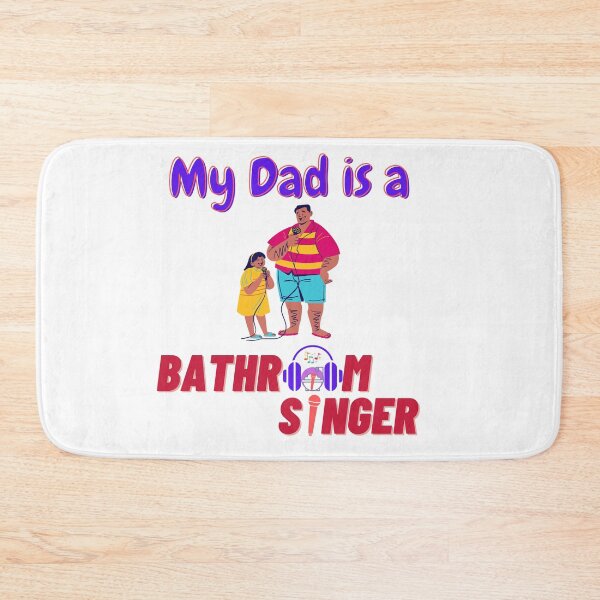 Item preview, My Dad is a bathroom Singer designed and sold by bathroomsinger.