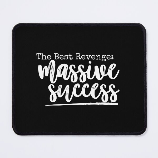 Item preview, The Best Revenge Is Massive Success Inspirational Quote designed and sold by ImaginedCo.