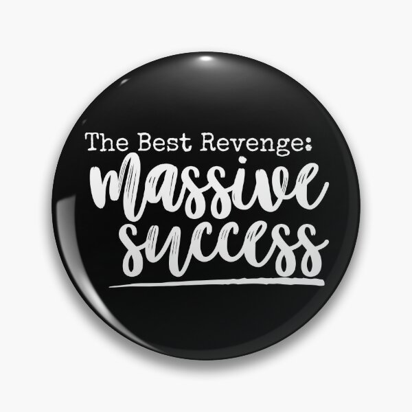 Item preview, The Best Revenge Is Massive Success Inspirational Quote designed and sold by ImaginedCo.