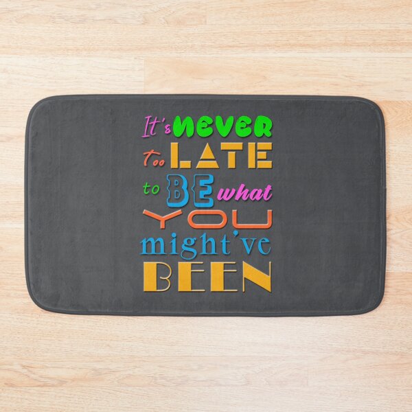 Item preview, It's Never Too Late To Be What You Might've Been designed and sold by XFchemist-Art.