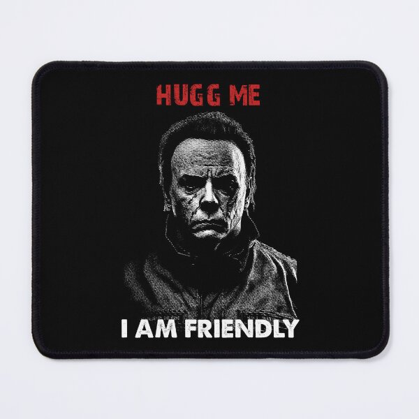 Item preview, Hugg Me I Am Friendly - Funny Sarcastic Scary Horror Halloween Haddonfield Illinois | Horror Movie Addict designed and sold by MadeByRobots.