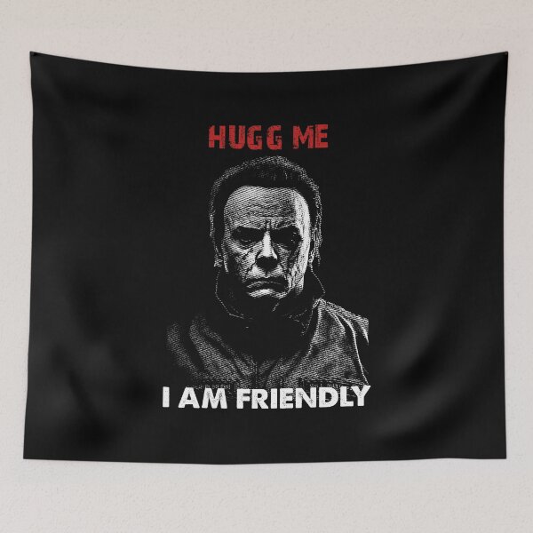 Item preview, Hugg Me I Am Friendly - Funny Sarcastic Scary Horror Halloween Haddonfield Illinois | Horror Movie Addict designed and sold by MadeByRobots.