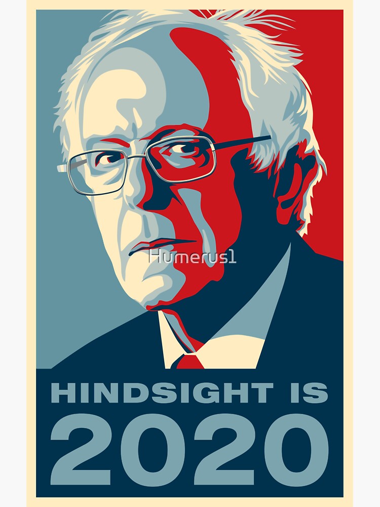 Hindsight is best sale 2020 bernie