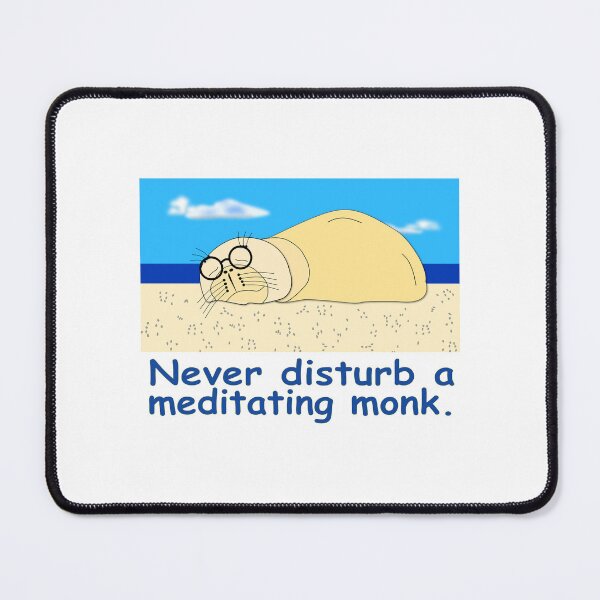Item preview, Never Disturb A Meditating Monk designed and sold by verlnelson.