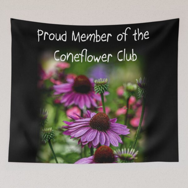 Item preview, Proud Member of the Coneflower Club designed and sold by Michael Cummings.