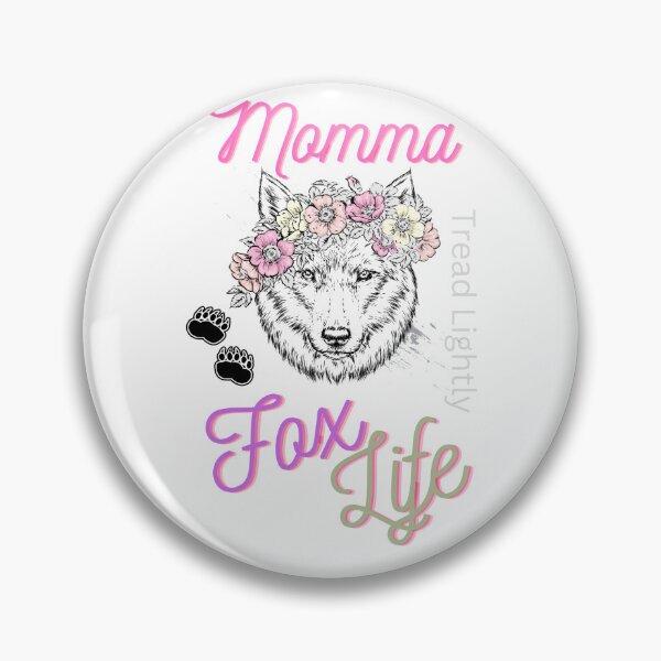 Item preview, Momma Fox Life (Tread Lightly) designed and sold by JenExpress.