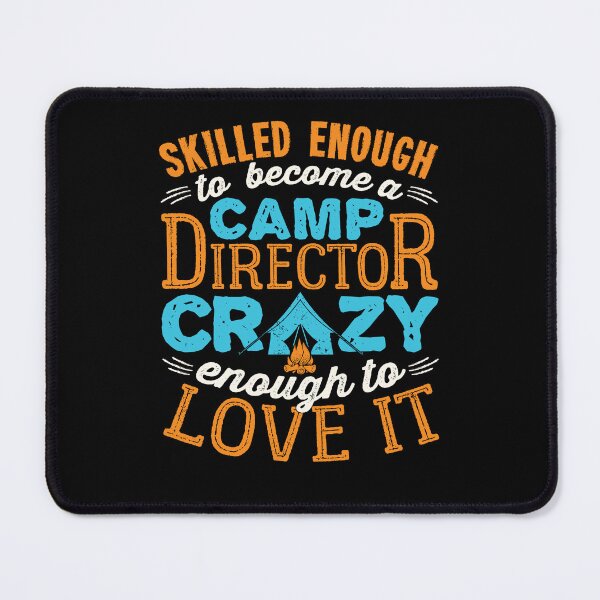 Item preview, Skilled Enough to Become a Camp Director Funny Summer Camp designed and sold by jaygo.
