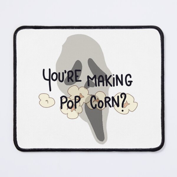 Item preview, You're making pop corn? designed and sold by Ariab4nshee.