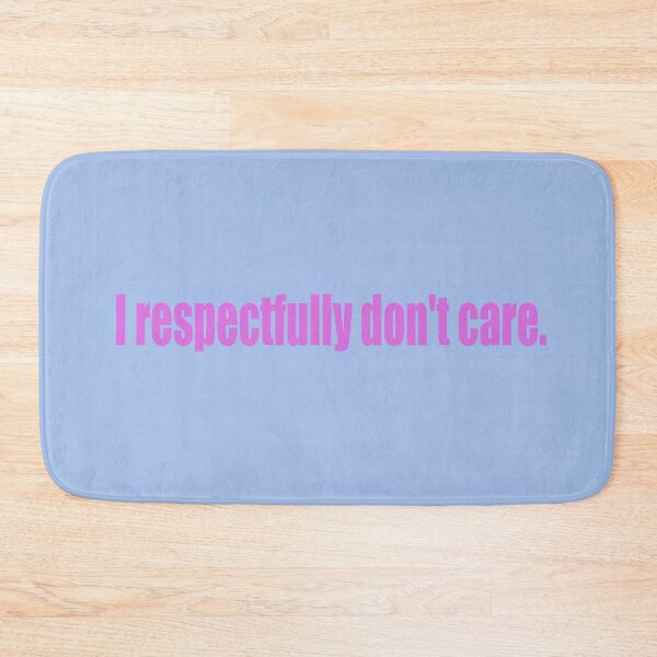 Item preview, I respectfully don't care. designed and sold by SunnyAngst.