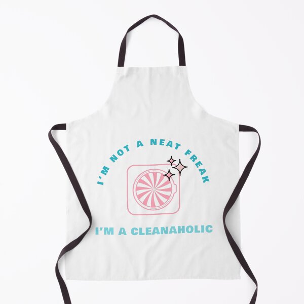 Item preview, I’m Not a Neat Freak, I’m a Cleanaholic designed and sold by Winter--Flowers.