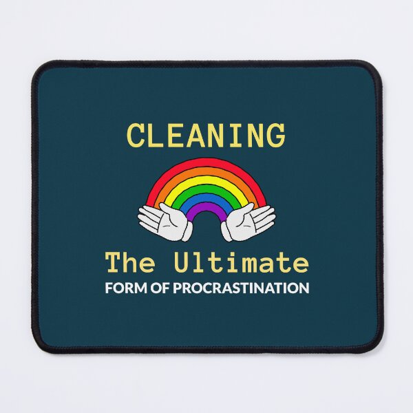 Item preview, Cleaning: The Ultimate Form of Procrastination designed and sold by Winter--Flowers.