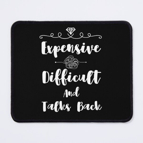 Item preview, Expensive, difficult and talks back  designed and sold by Drzamag.