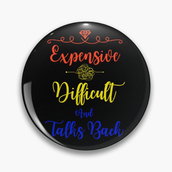 Item preview, Expensive, difficult and talks back  designed and sold by Drzamag.