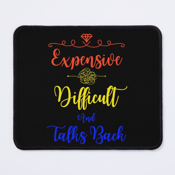 Item preview, Expensive, difficult and talks back  designed and sold by Drzamag.