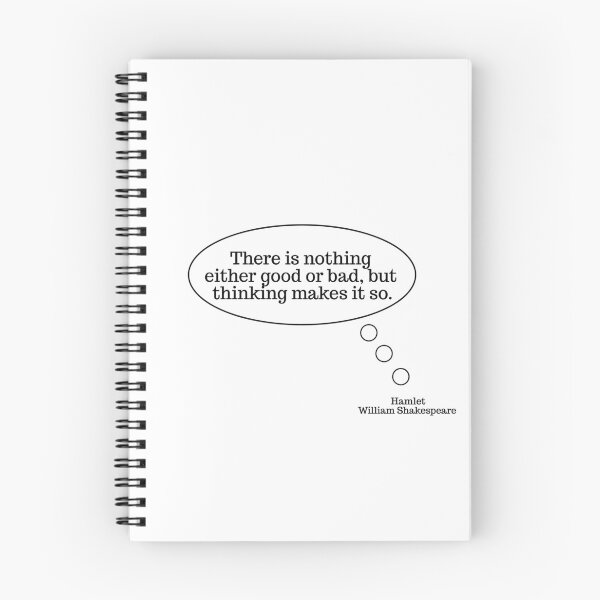 Item preview, Hamlet Quote — There is nothing either good or bad, but thinking makes it so.  designed and sold by Shakespeare1616.