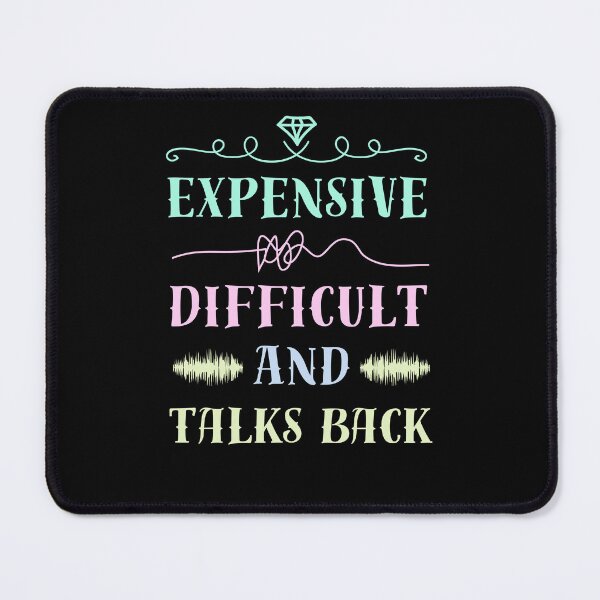 Item preview, Expensive, difficult and talks back  designed and sold by Drzamag.