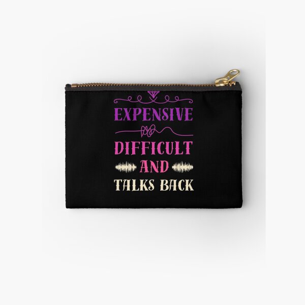 Item preview, Expensive, Difficult and Talks Back! Perfect for moms with a difficult personality and attitude that talks back. For girls, moms, and wives who understand the funny side of mom life. designed and sold by Drzamag.
