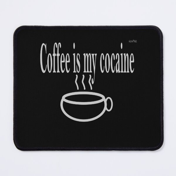 Item preview, Coffee is my cocaine designed and sold by wowitsmytshirt.
