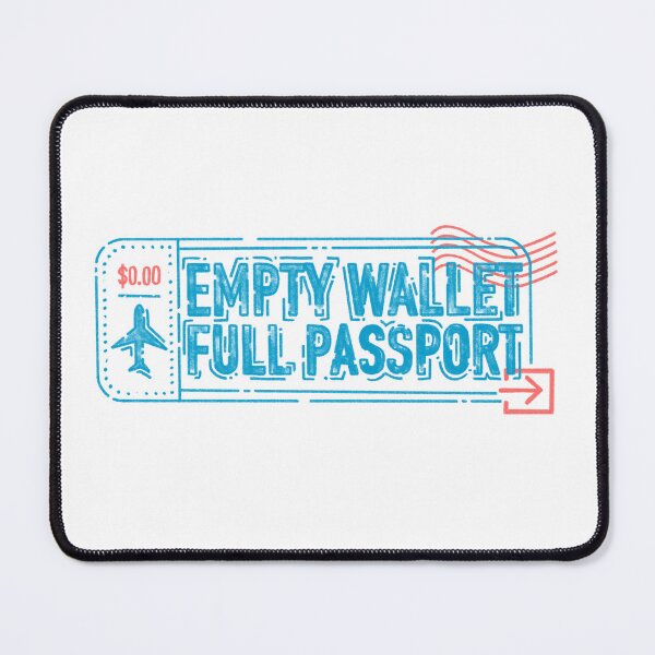 Item preview, Empty Wallet Full Passport designed and sold by jmaloneyhawkins.