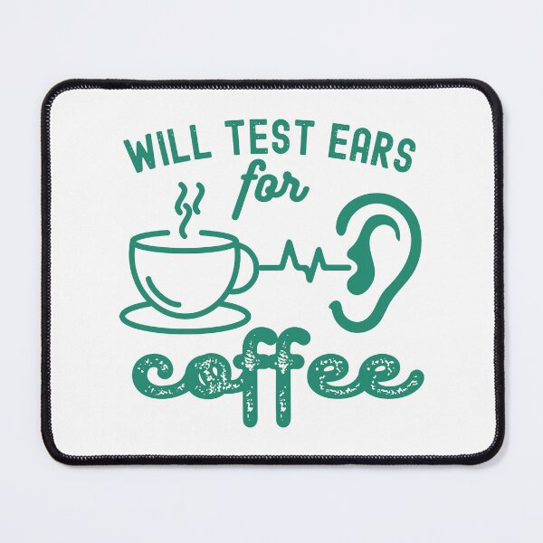 Item preview, Funny Audiology, Will Test Ears for Coffee designed and sold by Moedex.