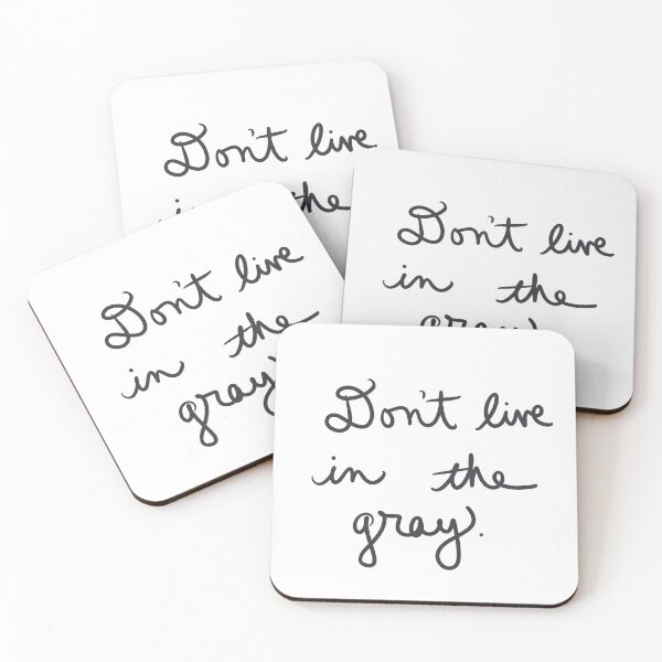 Item preview, Don’t Live in the Gray designed and sold by abeink.