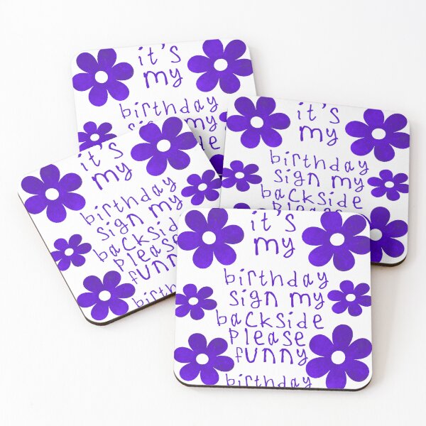 Item preview, Its my birthday sign my backside please designed and sold by kinpirks.