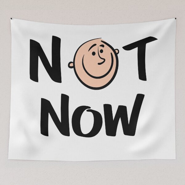 Item preview, Not Now Cute Kid Art designed and sold by ProjectX23.
