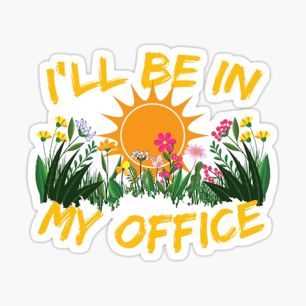Artikel-Vorschau von Garten Gärtner - I'll be in my Office, designt und verkauft von MaximWundersee.