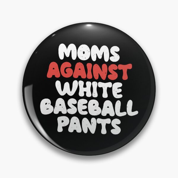 Item preview, MOM AGAINST WHITE BASEBALL PANTS designed and sold by nimsart1.