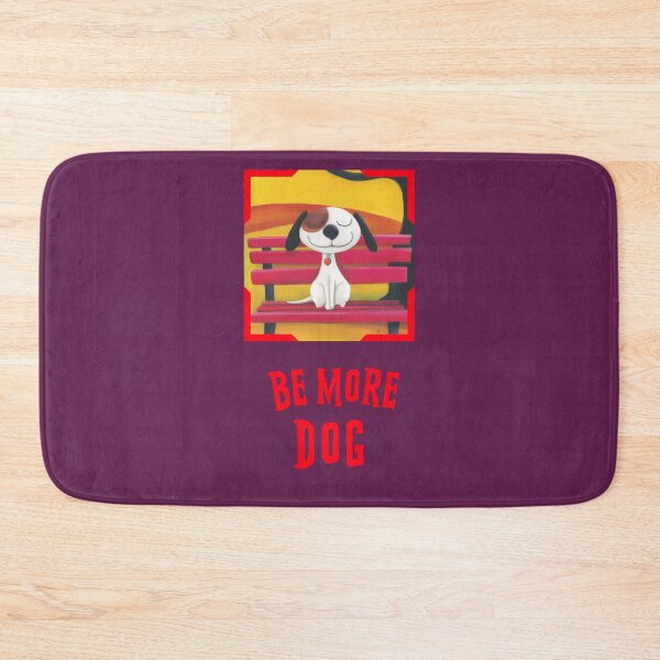 Item preview, Be more dog! designed and sold by kookycomet.