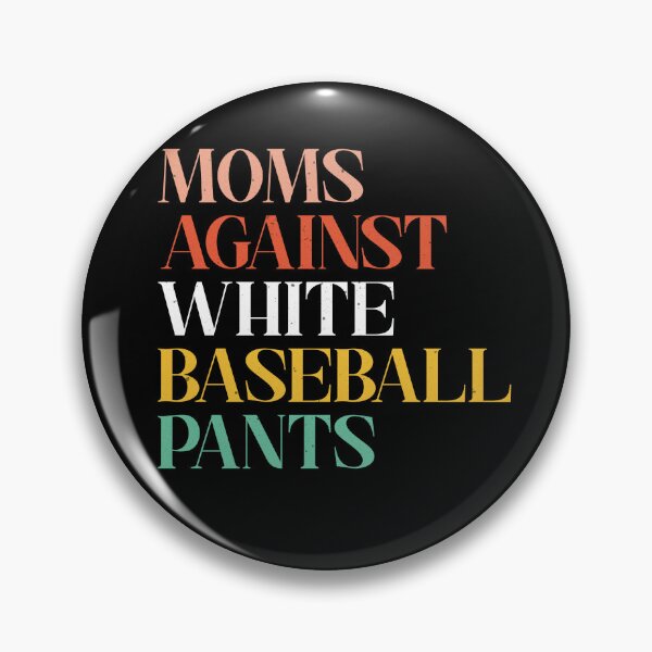 Item preview, MOM AGAINST WHITE BASEBALL PANTS designed and sold by nimsart1.