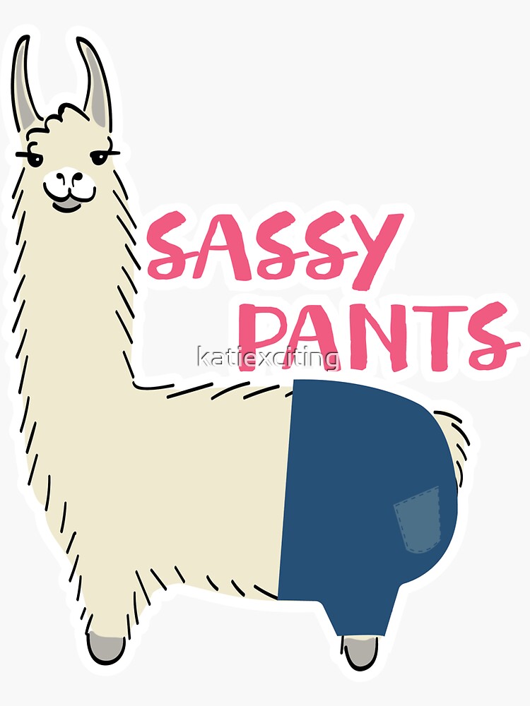 Drama Llama - Sassy Pants Sticker for Sale by katiexciting