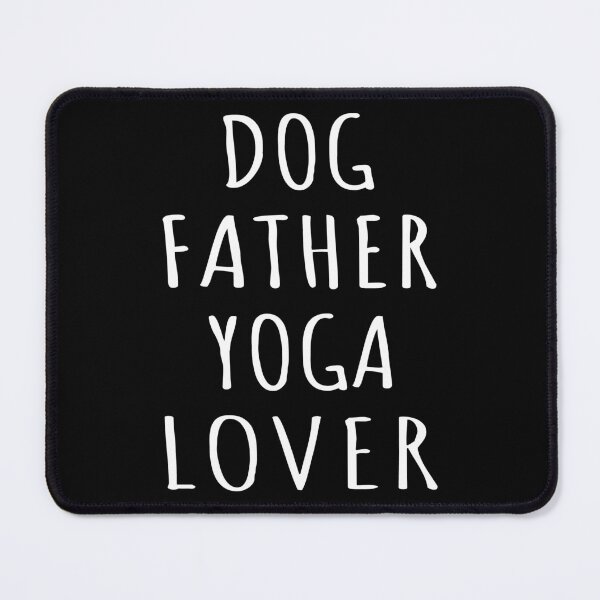 Item preview, Dog Father Yoga Lover I designed and sold by Lemon Pepper.