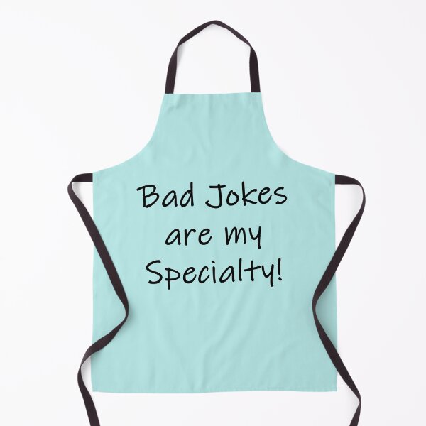 Item preview, Bad jokes are my specialty! designed and sold by SomeGuyLou.