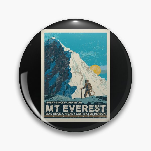 Item preview, Every single corpse on MT Everest was once a highly motivated person designed and sold by remerasnerdas.