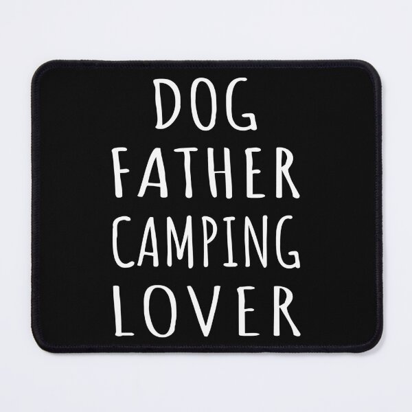 Item preview, Dog Father Camping Lover I designed and sold by Lemon Pepper.
